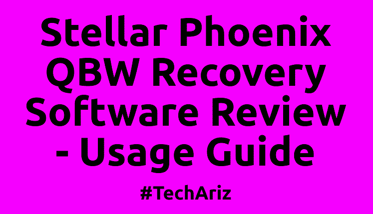 Stellar Phoenix QBW Recovery Software Review