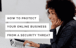 Protect Your Online Business From Security Threat