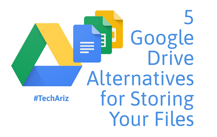 Google Drive Alternatives for Storing Your Files
