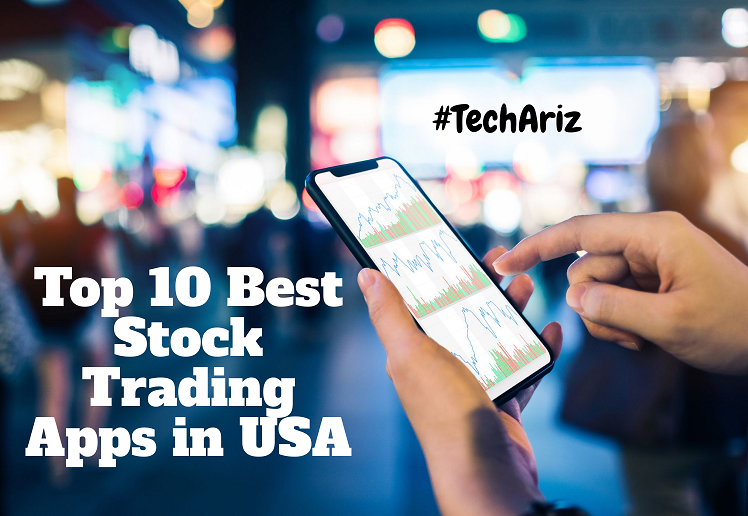 Top 10 Best Stock Trading Apps in USA TechAriz